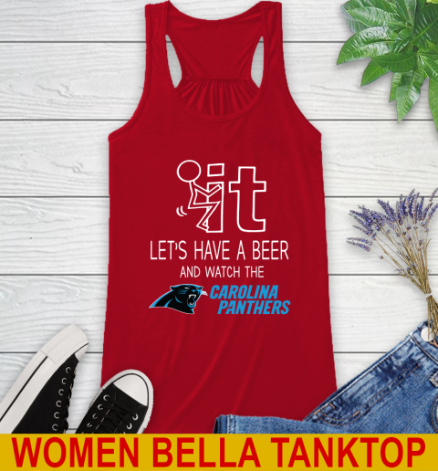 Carolina Panthers Football NFL Let's Have A Beer And Watch Your Team Sports Racerback Tank 4