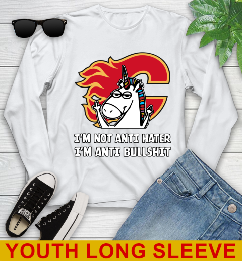 Calgary Flames NHL Hockey Unicorn I'm Not Anti Hater I'm Anti Bullshit Youth Long Sleeve