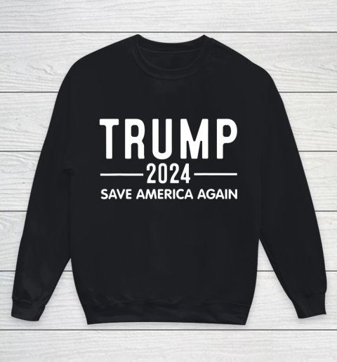 Trump 2024 Save America Again He Will Be Back 2024 Youth Sweatshirt