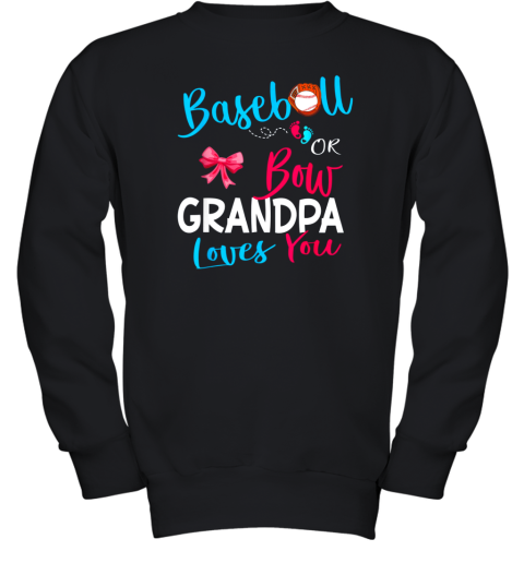 Mens Baseball or Bow Grandpa Loves You Gender Reveal Team Gift Youth Sweatshirt