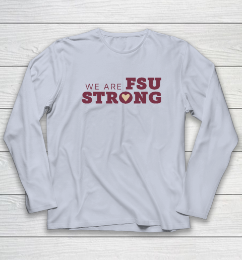 We Are FSU Strong FSU Shooting Long Sleeve T-Shirt 4
