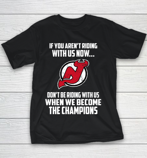 NHL New Jersey Devils Hockey We Become The Champions Youth T-Shirt