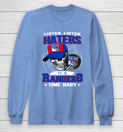 Listen Haters It is RANGERS Time Baby NHL Long Sleeve T-Shirt 8