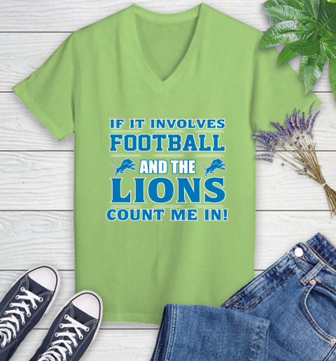 NFL If It Involves Football And The Detroit Lions Count Me In Sports Women's V-Neck T-Shirt 11