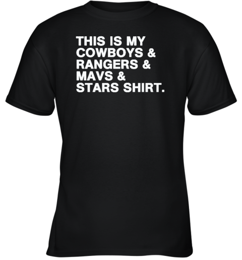 Dallas This Is My Cowboys Rangers Mavs Stars Shirt Youth T-Shirt