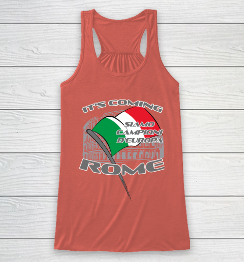 ITALIA Football Champions  SIAMO CAMPIONI D'EUROPA It's coming Rome Racerback Tank 3