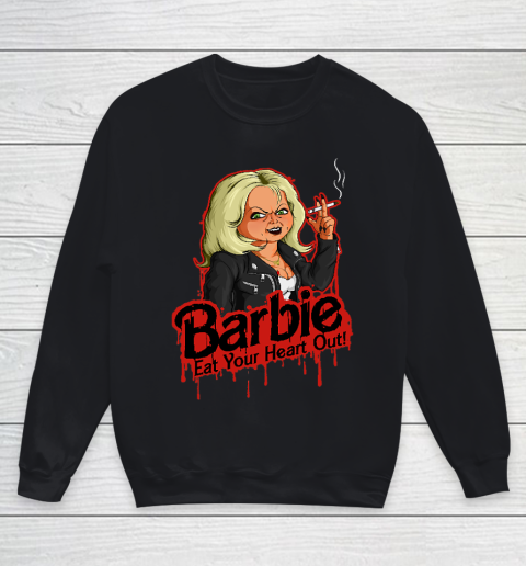 Chucky Tshirt Barbie Eat your heart out Youth Sweatshirt