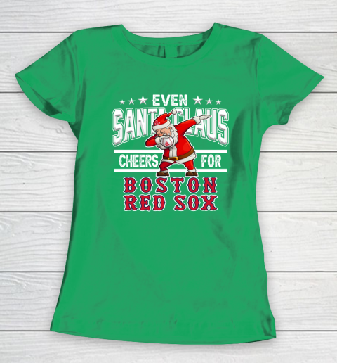 Boston Red Sox Even Santa Claus Cheers For Christmas MLB Women's T-Shirt 5