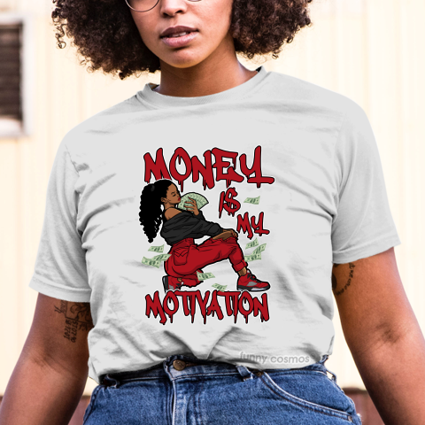 Jordan 5 Raging Bull Matching Sneaker Tshirt For Woman For Girl Money Is My Motivation Hipster Hip Hop Red Jordan Shirt