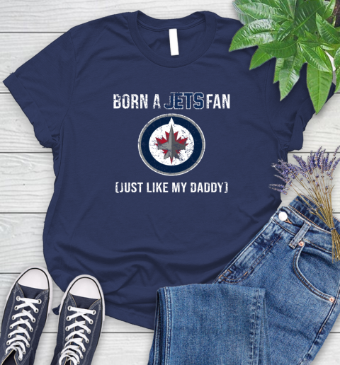 NHL Winnipeg Jets Hockey Loyal Fan Just Like My Daddy Shirt Women's T-Shirt 12