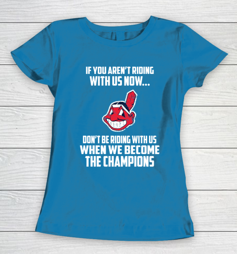 MLB Cleveland Indians Baseball We Become The Champions Women's T-Shirt 6