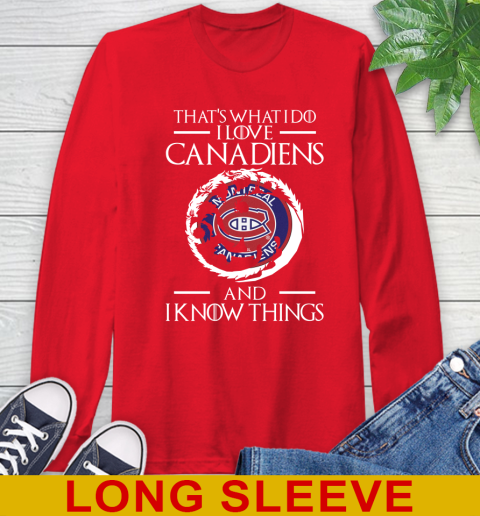 Montreal Canadiens NHL Hockey That's What I Do I Love My Team And I Know Things Game Of Thrones 66