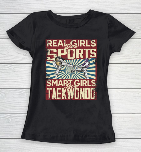 Real girls love sports smart girls love taekwondo Women's T-Shirt