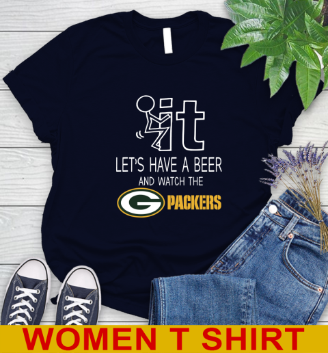 Green Bay Packers Football NFL Let's Have A Beer And Watch Your Team Sports Women's T-Shirt 2