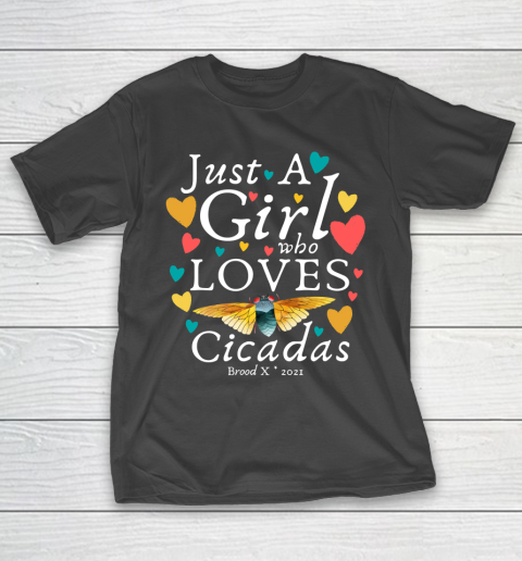 Cicada 2021 Funny tshirt Just A Girl Who Loves Cicadas Brood X 2021 T-Shirt