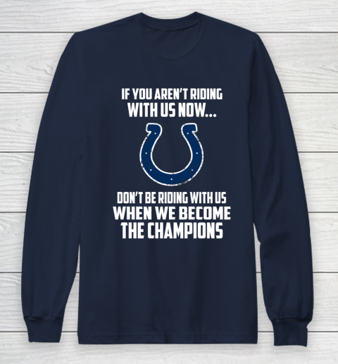 NFL Indianapolis Colts Football We Become The Champions Long Sleeve T-Shirt 2