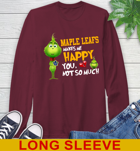 NHL Toronto Maple Leafs Makes Me Happy You Not So Much Grinch Hockey Sports Long Sleeve T-Shirt 7