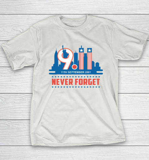 Never Forget September 11 2001 Memorial Day American Youth T-Shirt 9