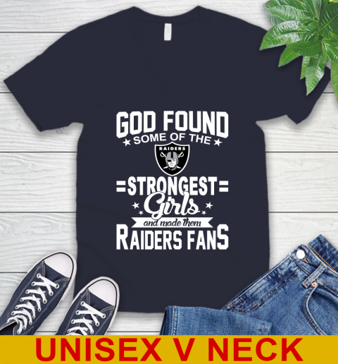 Oakland Raiders NFL Football God Found Some Of The Strongest Girls Adoring Fans V-Neck T-Shirt 2