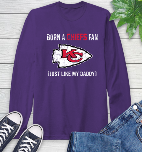NFL Kansas City Chiefs Football Loyal Fan Just Like My Daddy Shirt Long Sleeve T-Shirt 5