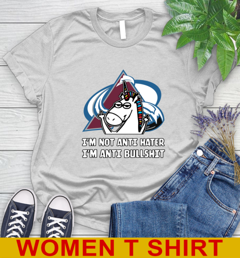 Colorado Avalanche NHL Hockey Unicorn I'm Not Anti Hater I'm Anti Bullshit Women's T-Shirt