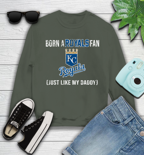 MLB Baseball Kansas City Royals Loyal Fan Just Like My Daddy Shirt Youth Sweatshirt 7