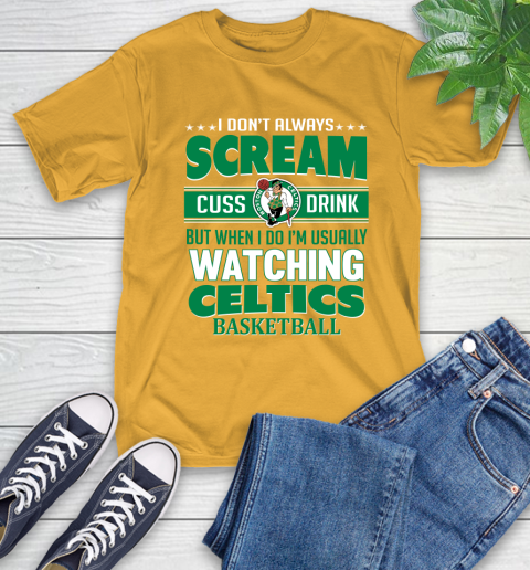 Boston Celtics NBA Basketball I Scream Cuss Drink When I'm Watching My Team T-Shirt 2