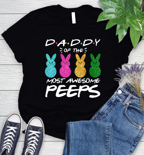 Nurse Shirt Colorful Bunny Easter day Daddy of the most awesome peeps T Shirt Women's T-Shirt