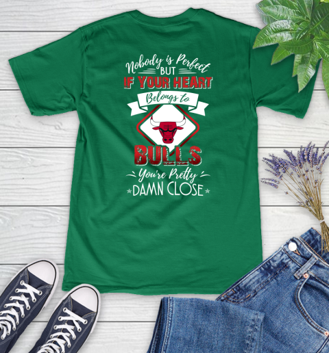 NBA Basketball Chicago Bulls Nobody Is Perfect But If Your Heart Belongs To Bulls You're Pretty Damn Close Shirt Women's V-Neck T-Shirt 4