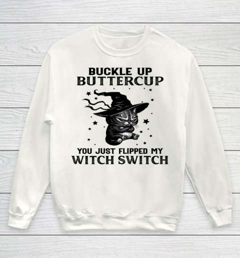 Halloween Cat Buckle Up Buttercup You Just Flipped My Witch Switch Youth Sweatshirt