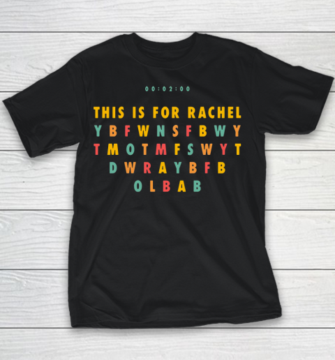 This Is For Rachel Funny Youth T-Shirt