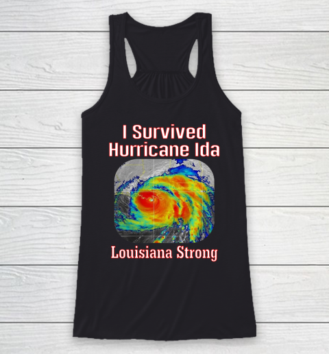 I Survived Hurricane Ida Louisiana Strong Racerback Tank
