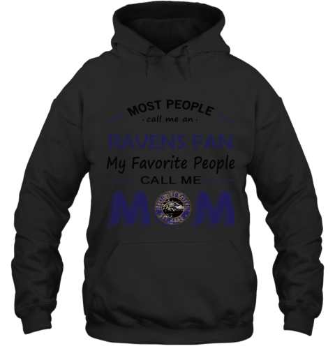 Most People Call Me Baltimore Ravens Fan Football Mom Hoodie