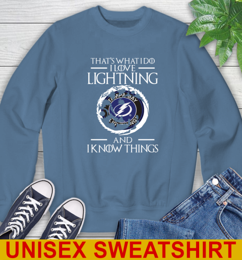 Tampa Bay Lightning NHL Hockey That's What I Do I Love My Team And I Know Things Game Of Thrones 34