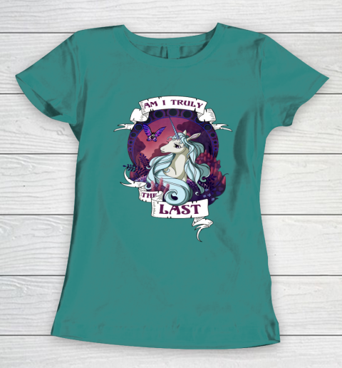 I am truly the last unicorn Women's T-Shirt 10