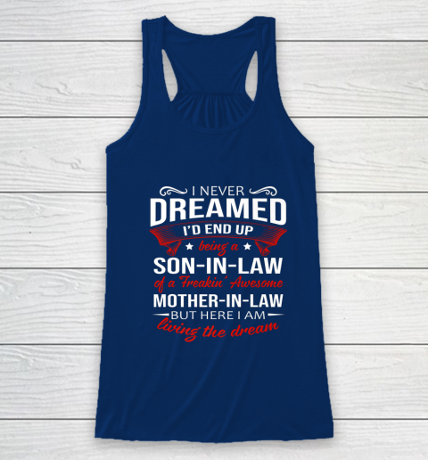 I Never Dreamed I d End Up Being A Son In Law Awesome Gifts Racerback Tank 6