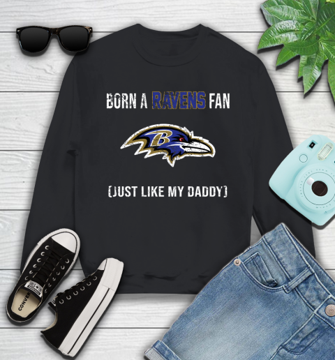 NFL Baltimore Ravens Football Loyal Fan Just Like My Daddy Shirt Youth Sweatshirt
