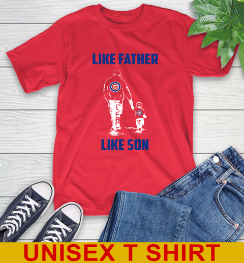 Chicago Cubs MLB Baseball Like Father Like Son Sports T-Shirt 12
