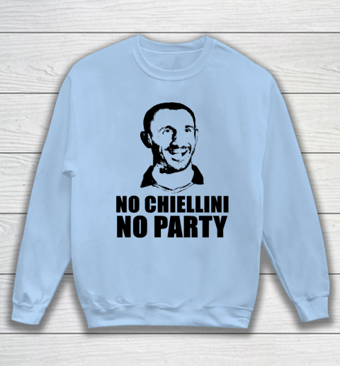 No Chiellini, No Party Italia Champion Euro Player Sweatshirt 4