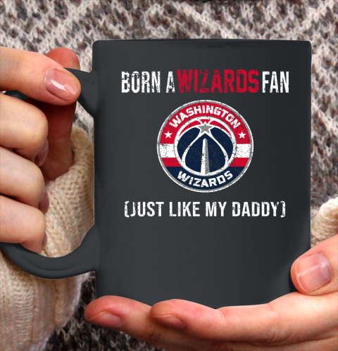 NBA Washington Wizards Loyal Fan Just Like My Daddy Basketball Shirt Ceramic Mug 11oz