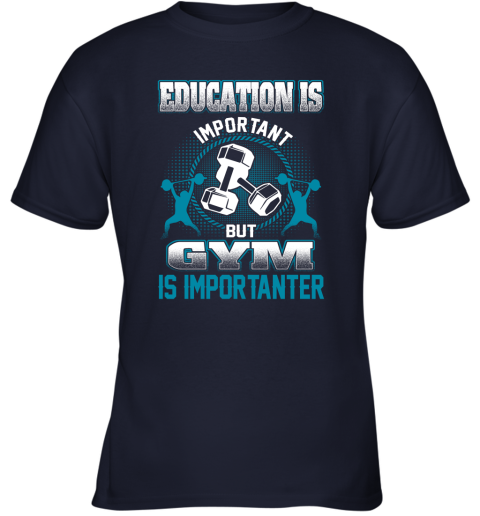 Education Is Important But GYM Is Importanter Youth T-Shirt 2