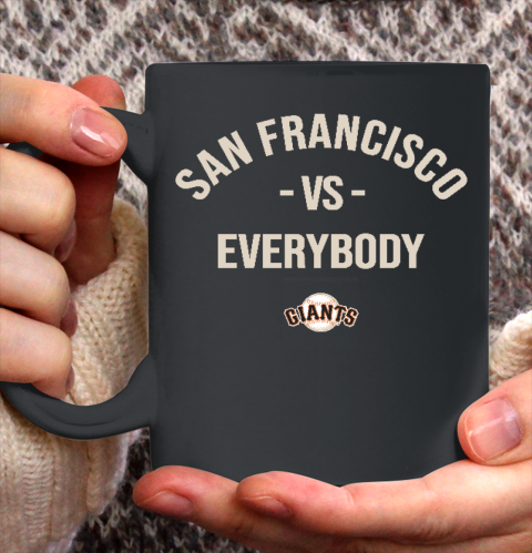San Francisco Giants Vs Everybody Ceramic Mug 11oz