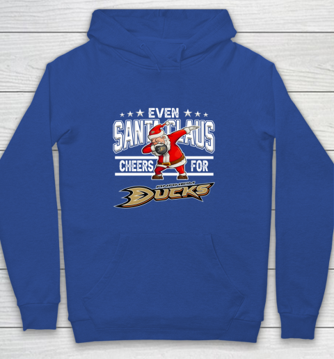 Anaheim Ducks Even Santa Claus Cheers For Christmas NHL Youth Hoodie 6