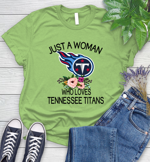 NFL Just A Woman Who Loves Tennessee Titans Football Sports Women's T-Shirt 7