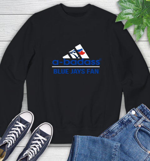 MLB A Badass Toronto Blue Jays Fan Adidas Baseball Sports Sweatshirt