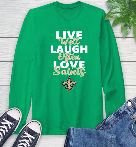NFL Football New Orleans Saints Live Well Laugh Often Love Shirt Long Sleeve T-Shirt 9
