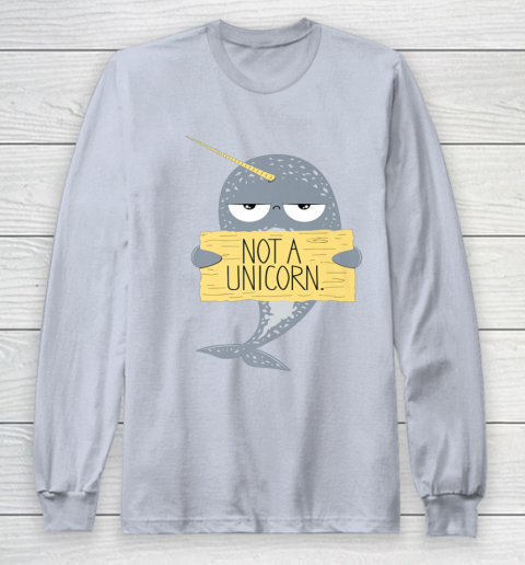 Not A Unicorn Cute Funny Narwhal Graphic Long Sleeve T-Shirt 6
