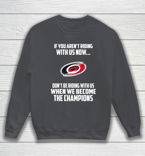 NHL Carolina Hurricanes Hockey We Become The Champions Sweatshirt 4
