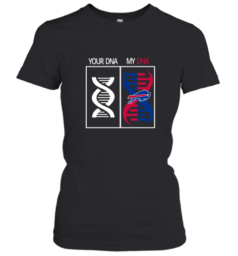 My DNA Is The Buffalo Bills Football NFL Women's T-Shirt