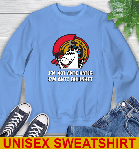 Ottawa Senators NHL Hockey Unicorn I'm Not Anti Hater I'm Anti Bullshit Sweatshirt 11